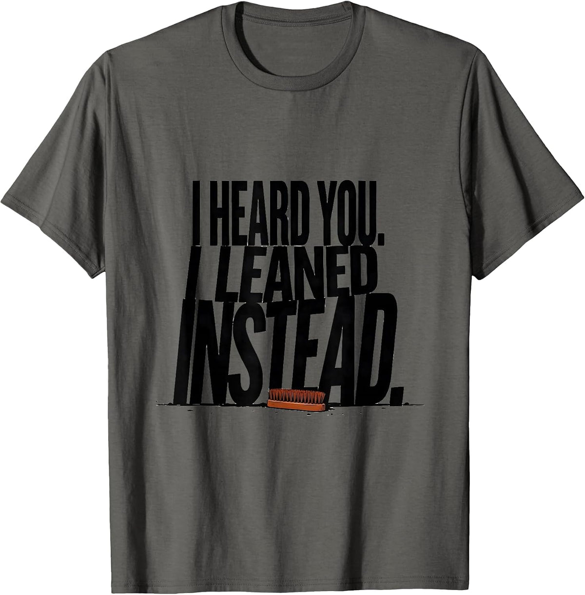 Men's I Heard You I Leaned Instead Funny Bernedoodle Dog Owner T-Shirt - Asphalt Grey