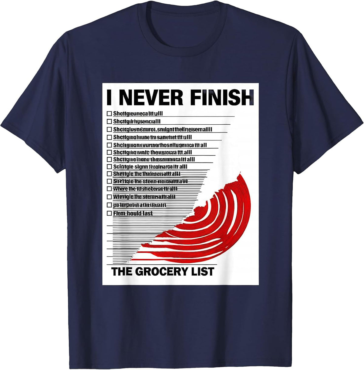 I Never Finish The Grocery List Funny Meteorology Enthusiast T-Shirt - Navy Blue