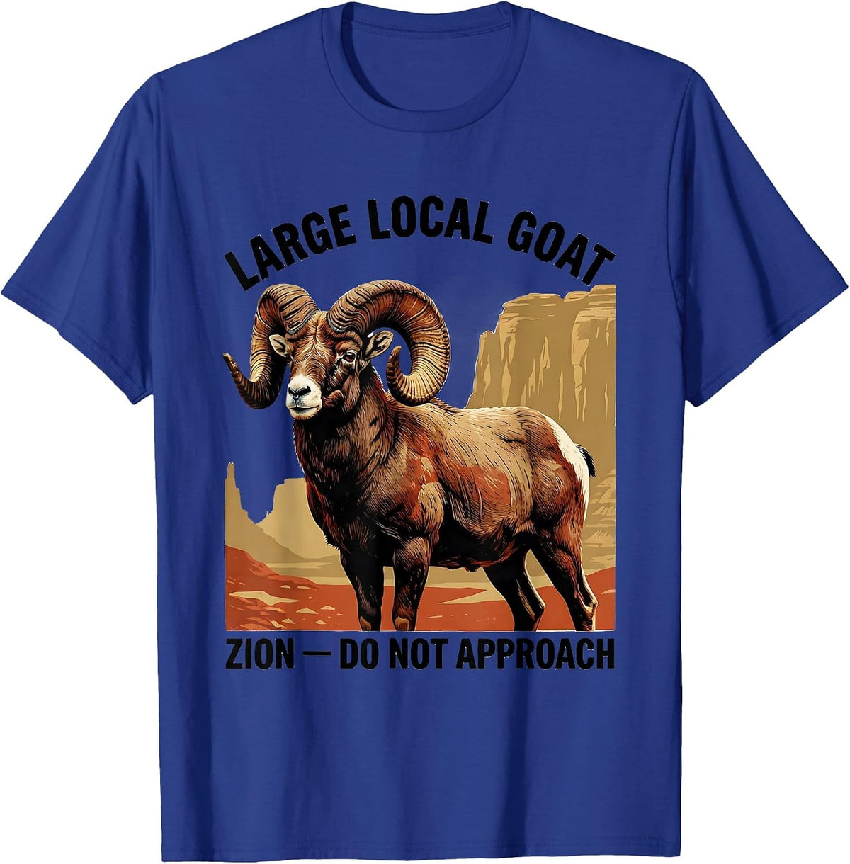 Large Local Goat, Zion, Do Not Approach Retro National Park T-Shirt - Royal Blue