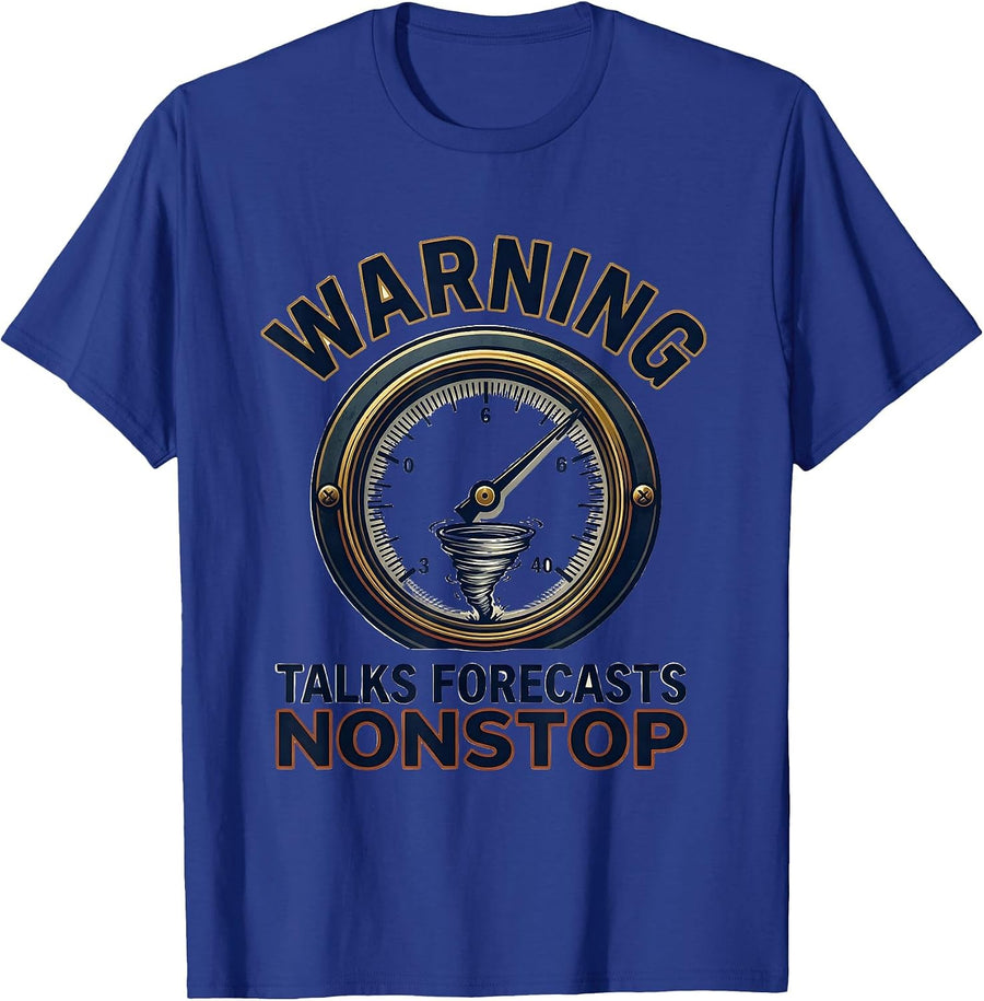 Warning: Talks Forecasts Nonstop Funny Meteorology Storm T-Shirt - Royal Blue