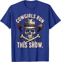 Cowgirls Run This Show Rodeo Design T-Shirt - Royal Blue