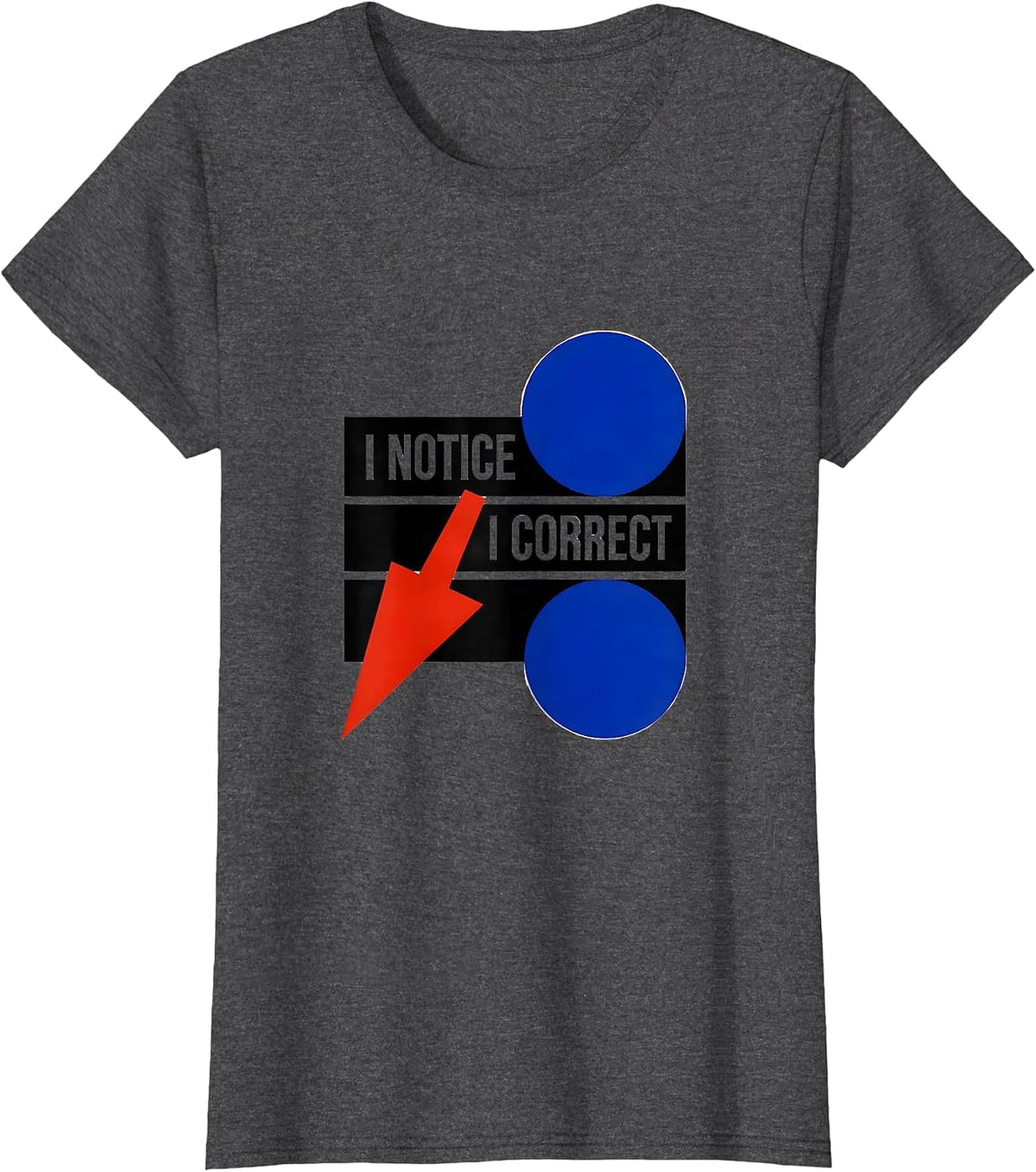 Women's I Notice I Correct Funny Grammar Teacher Punctuation Humor T-Shirt - Dark Heather Grey