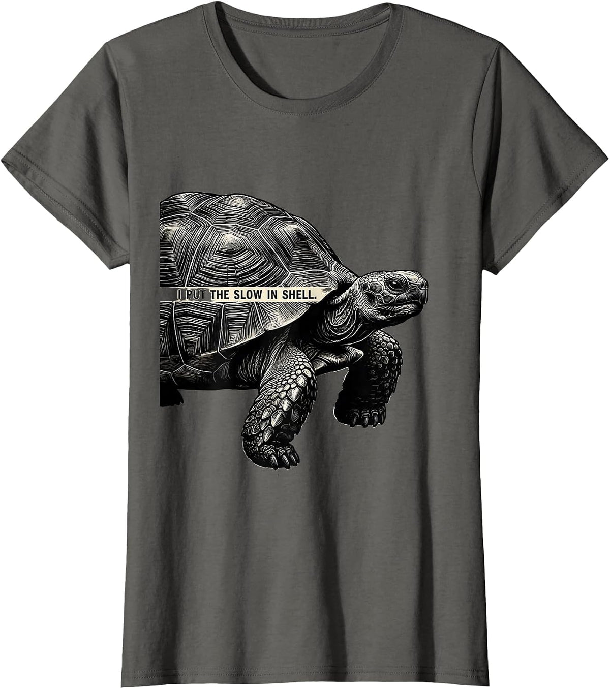 Women's I Put The Slow In Shell Funny Tortoise Lover Pet Owner Humor T-Shirt - Asphalt Grey