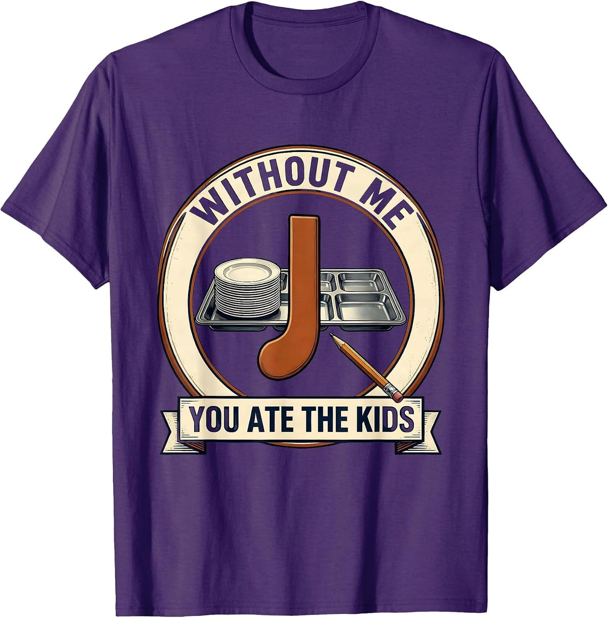 Men's Without Me, You Ate The Kids Funny Grammar Teacher Humor T-Shirt - Purple