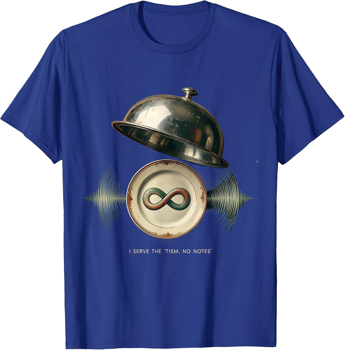 Men's I Serve The Tism No Notes Vintage Neurodiversity Meme Humor T-Shirt - Royal Blue