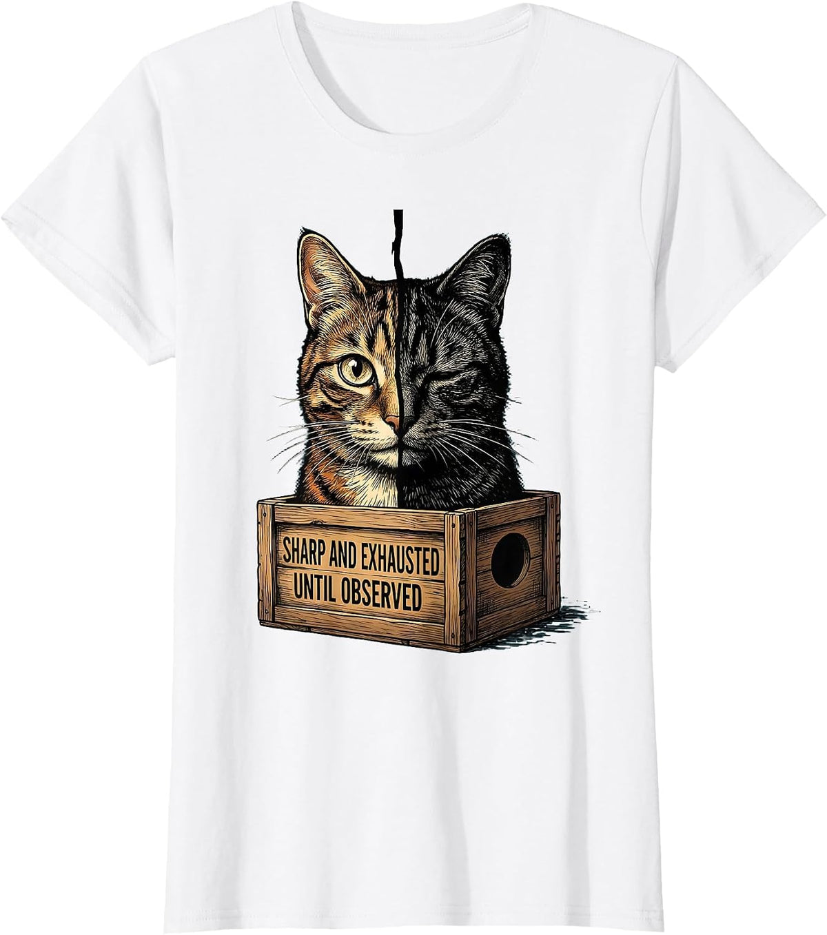 Women's Sharp and Exhausted, Until Observed Funny Science Cat Lover T-Shirt - White
