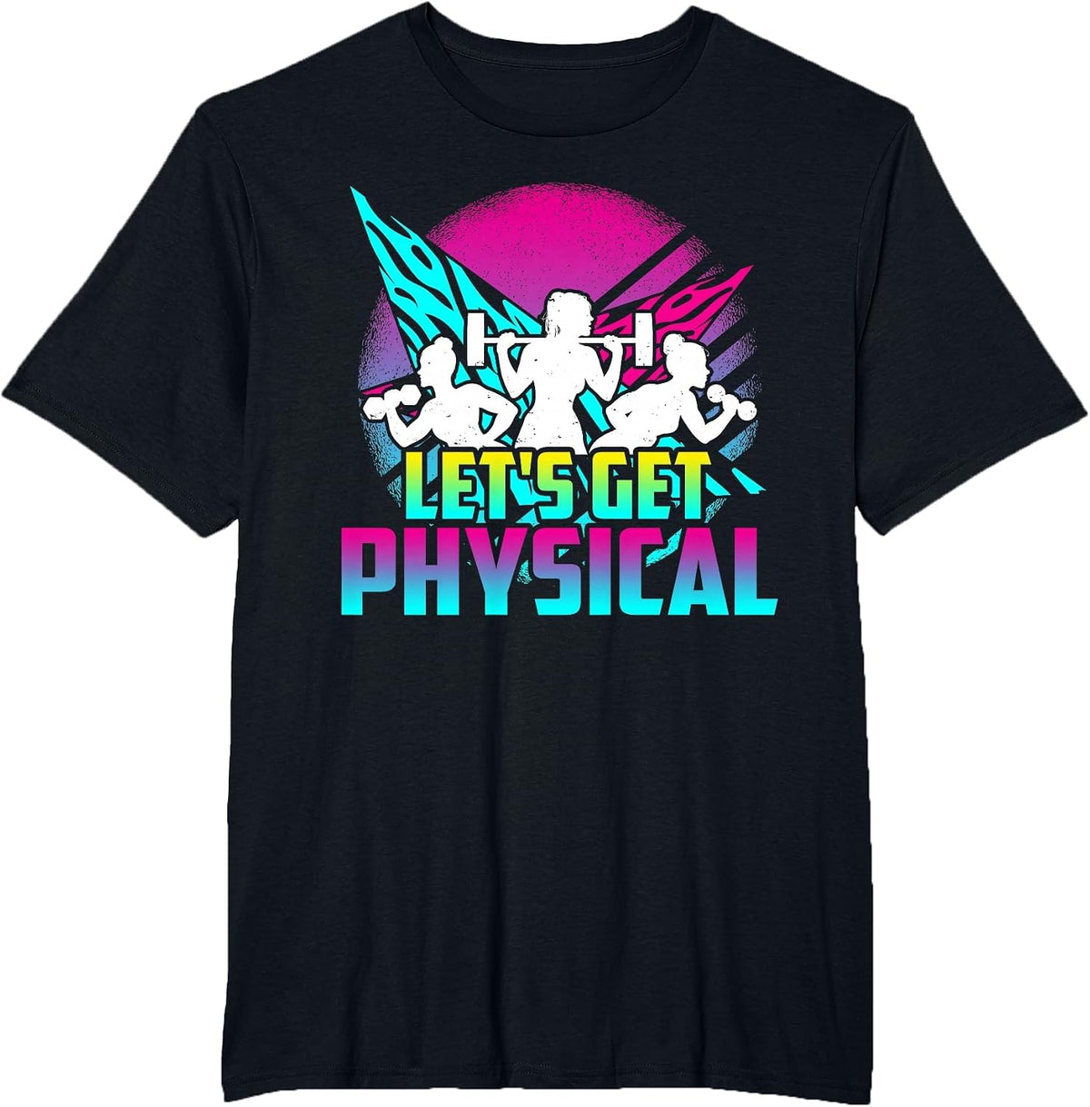 Lets Get Physical - Gym Fitness 80's Workout T-Shirt - Black
