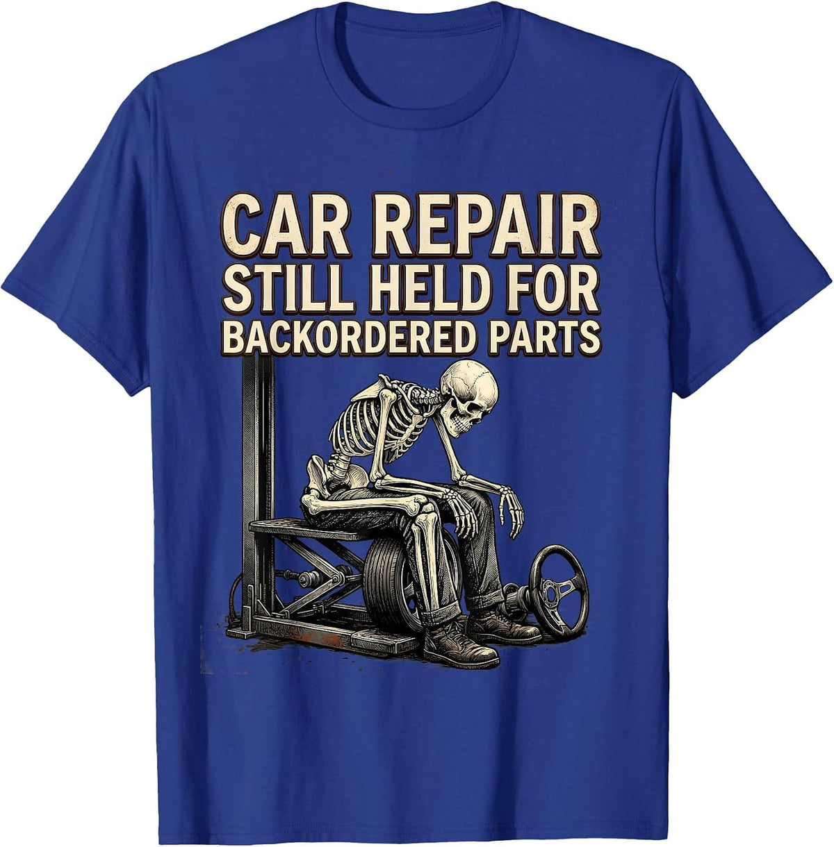 Men's Car Repair Still Held For Backordered Parts Funny Mechanic T-Shirt - Royal Blue
