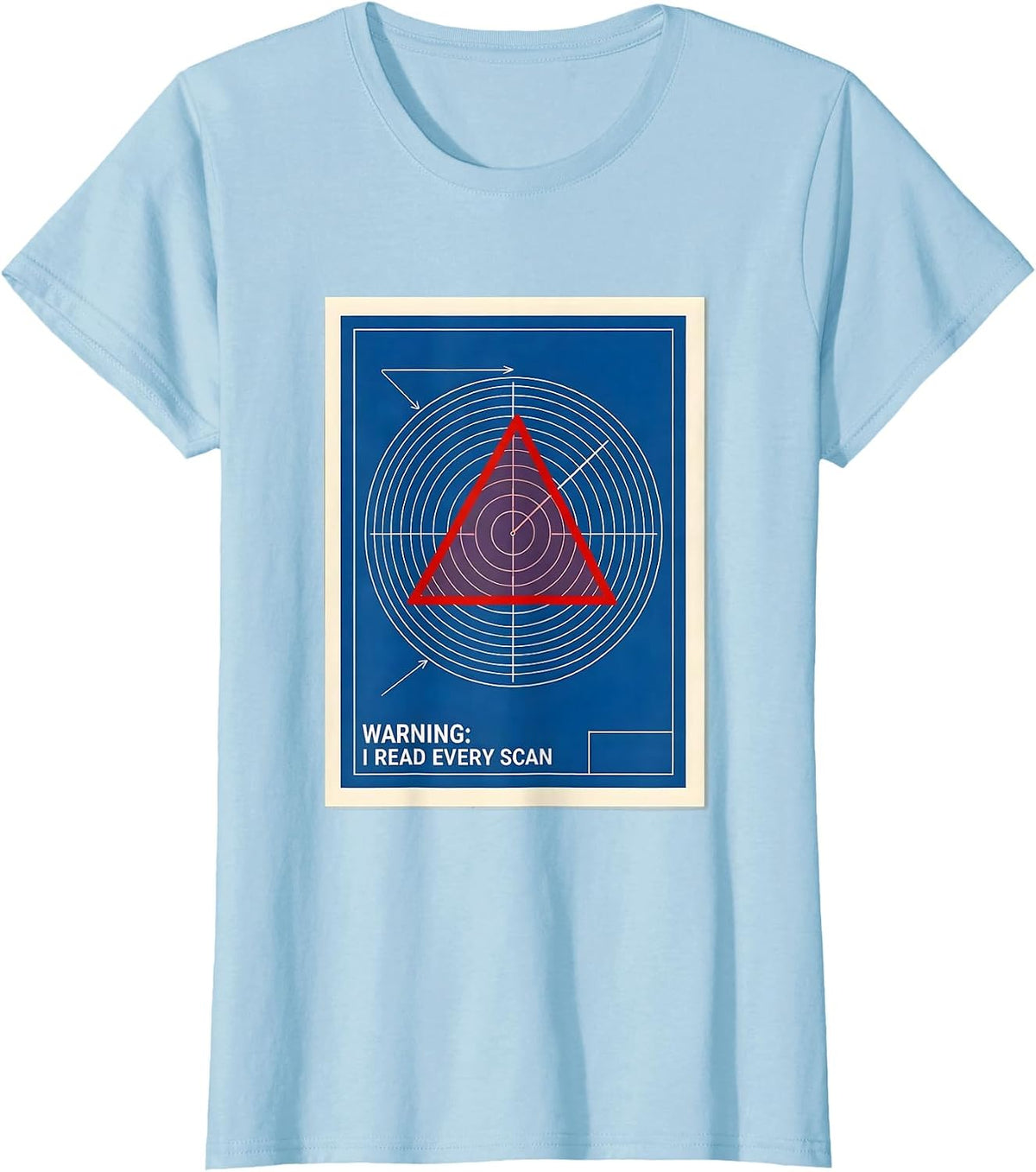 Warning: I Read Every Scan Technical Blueprint Meteorology T-Shirt - Baby Blue