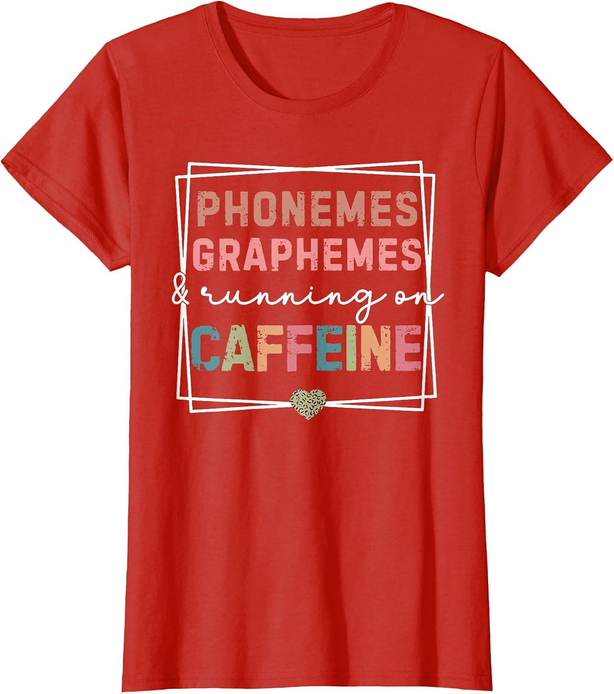 Phonemes Graphemes Running on Caffeine Science of Reading T-Shirt - Red