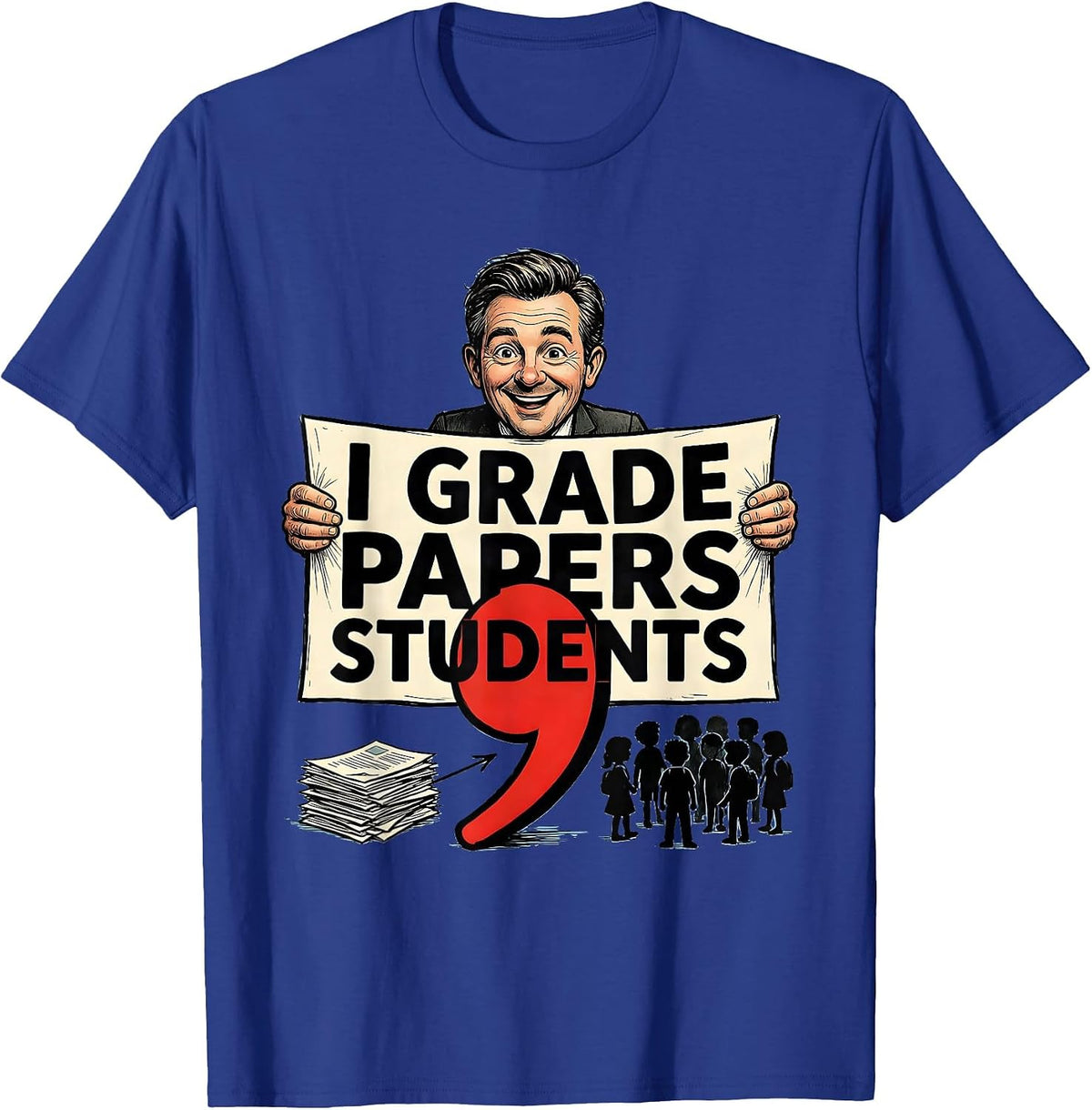 Men's I Grade Papers Students Funny Grammar Teacher Punctuation T-Shirt - Royal Blue