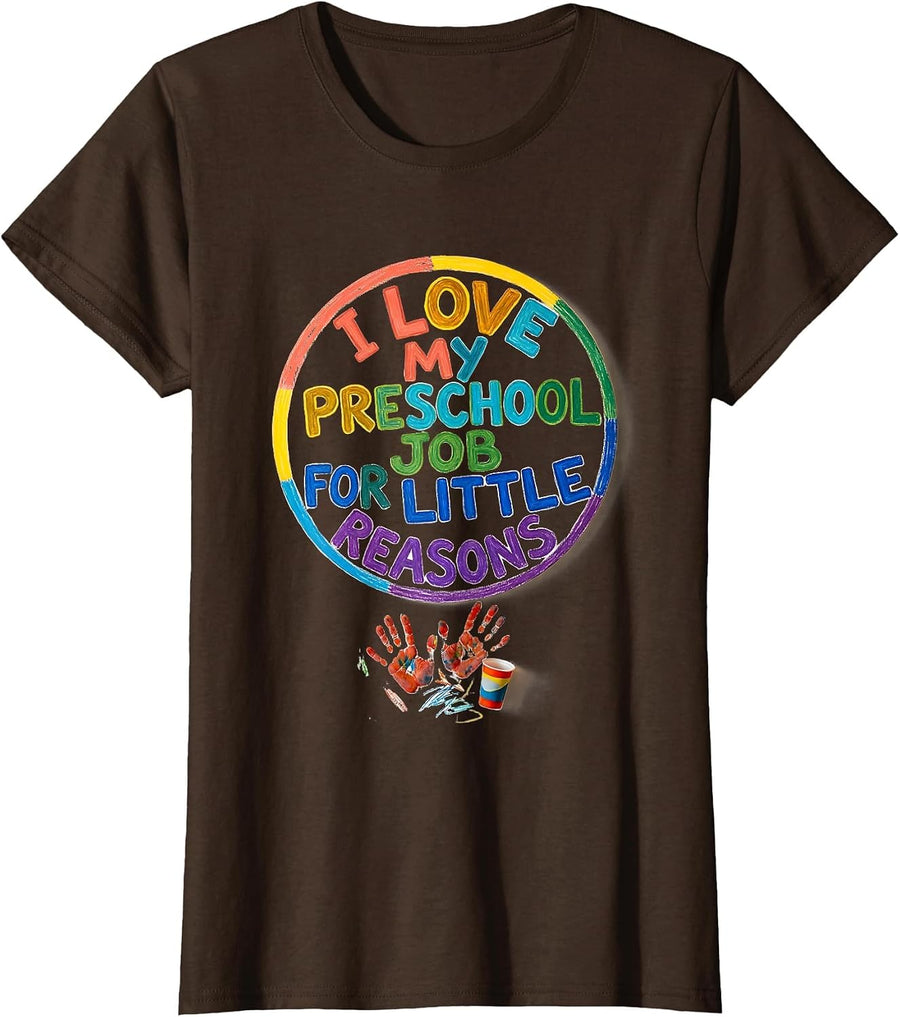Women's I Love My Preschool Job For Little Reasons Teacher Humor T-Shirt - Brown
