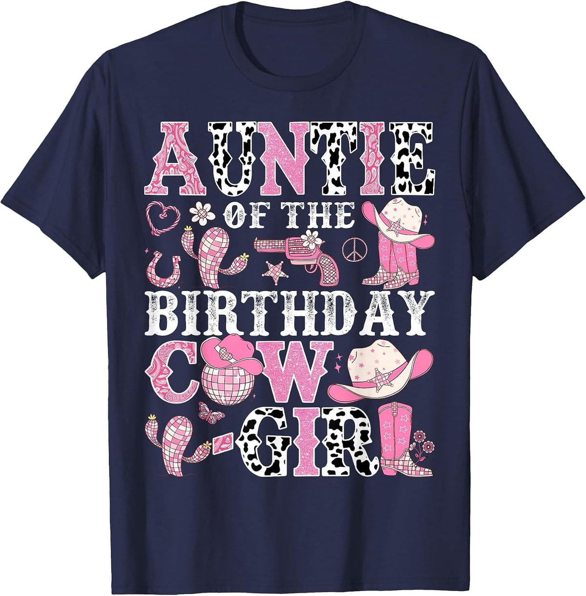 Auntie of The Birthday Cow-Girl Rodeo Cowgirl Birthday T-Shirt - Navy Blue