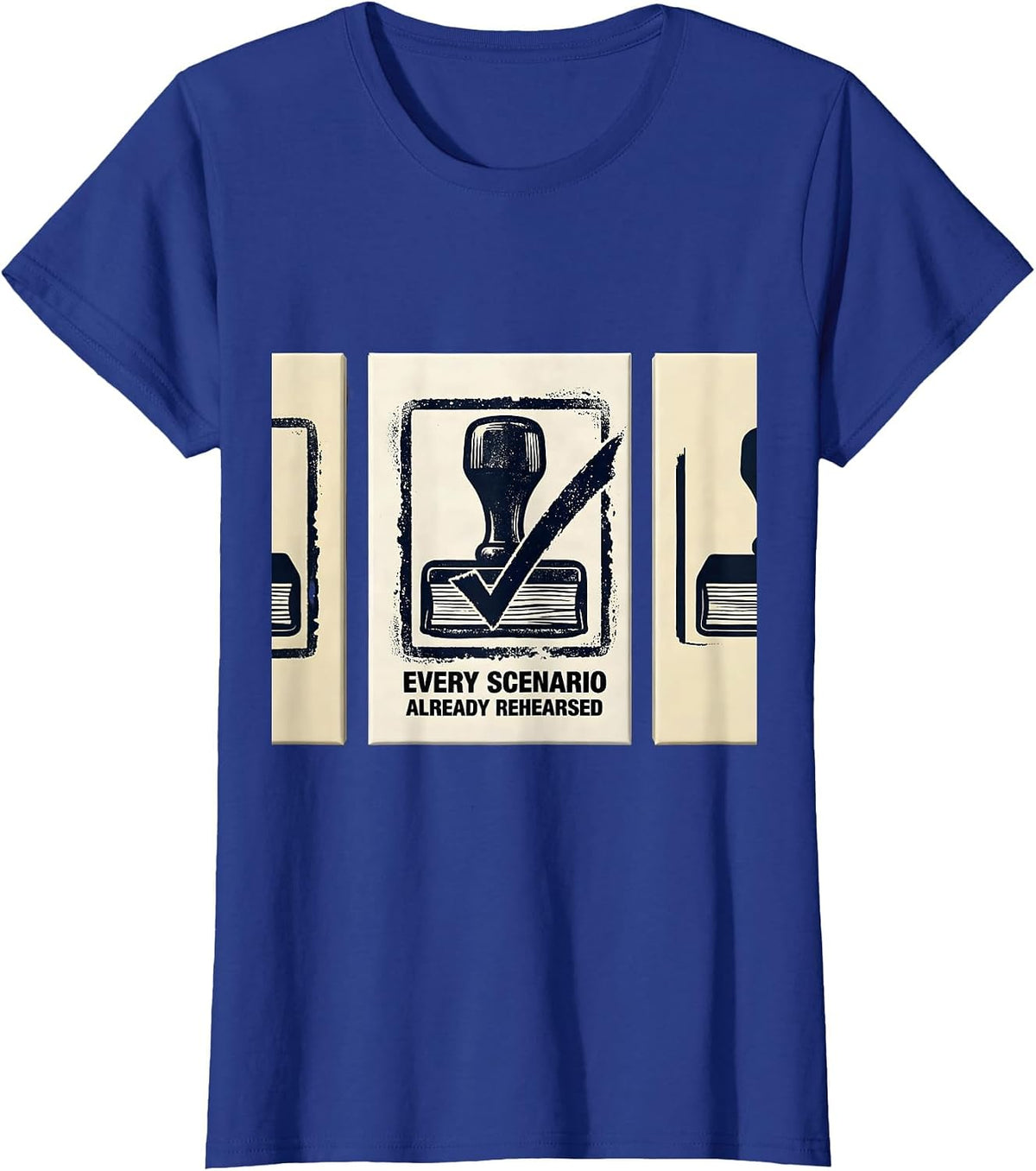 Women's Every Scenario Already Rehearsed Funny English Teacher Humor T-Shirt - Royal Blue