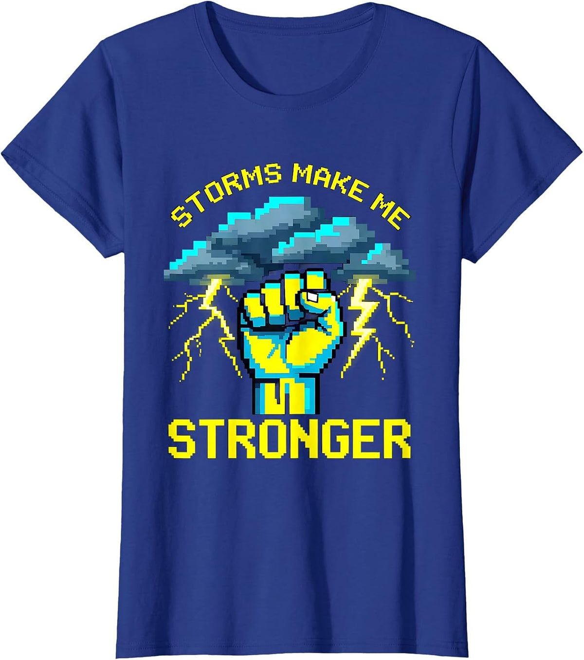 Women's Storms Make Me Stronger Never Surrender Design T-Shirt - Royal Blue