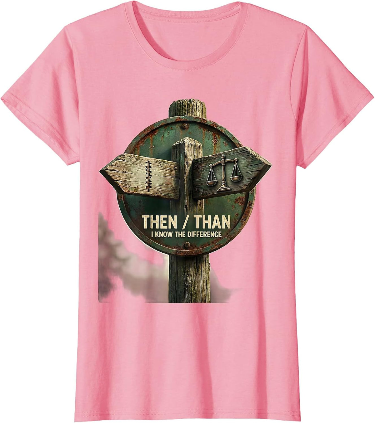Women's Then Than I Know The Difference Funny Grammar Teacher T-Shirt - Pink