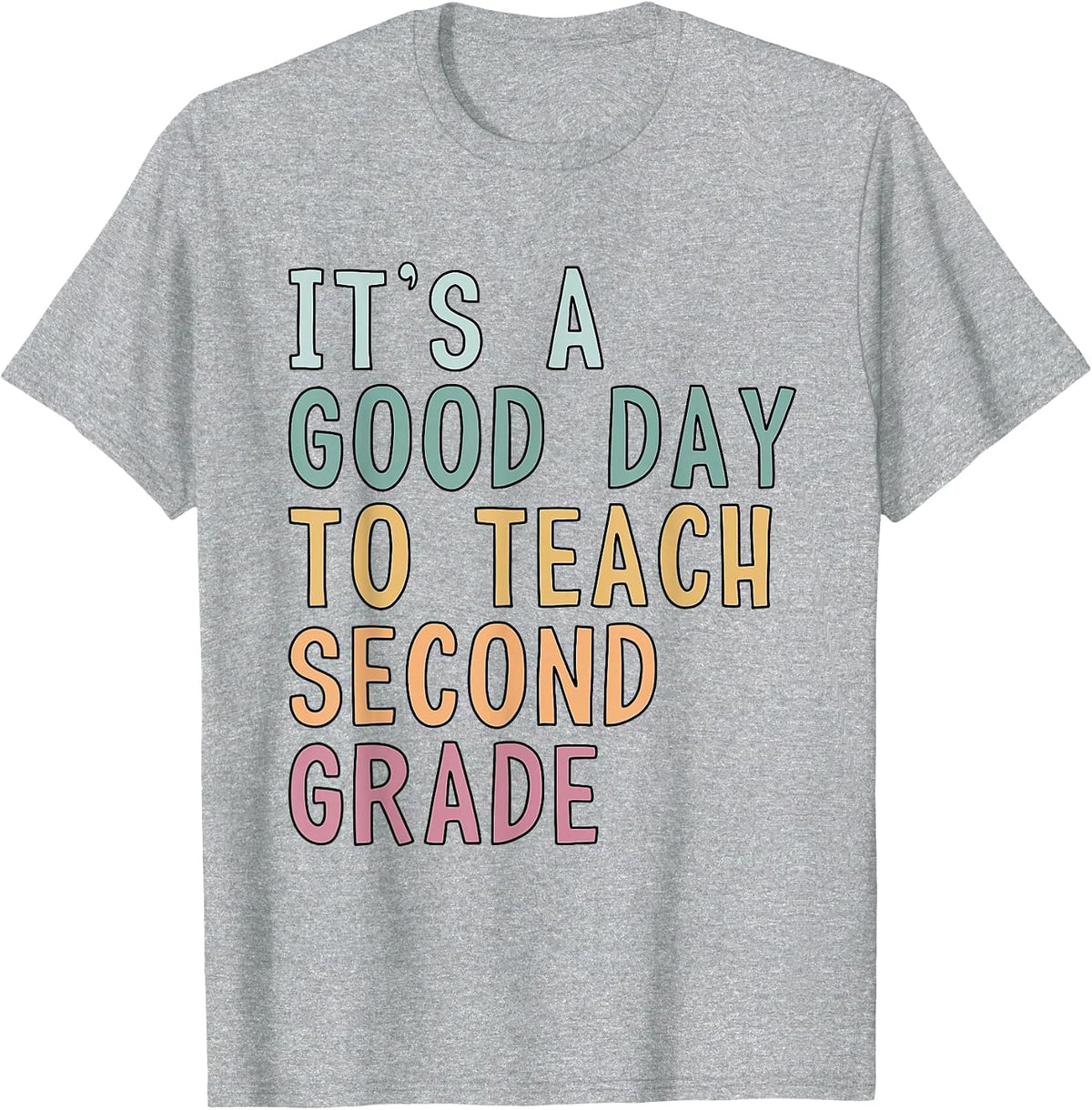 It's A Good Day to Teach 2nd Grade, Second Grade Teacher T-Shirt - Heather Grey