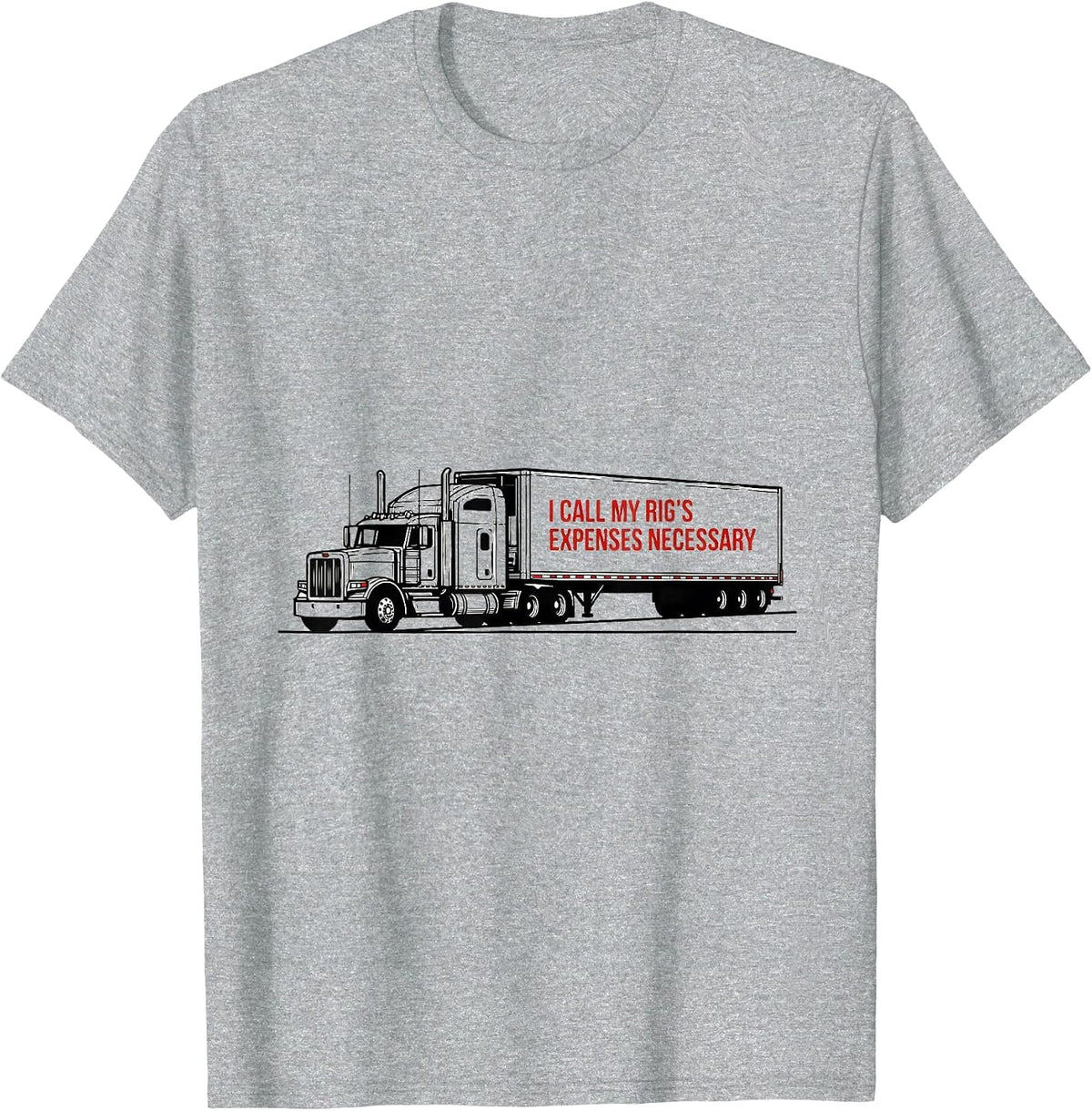 Men's I Call My Rig's Expenses Necessary Funny Trucker Semi Driver T-Shirt - Heather Grey