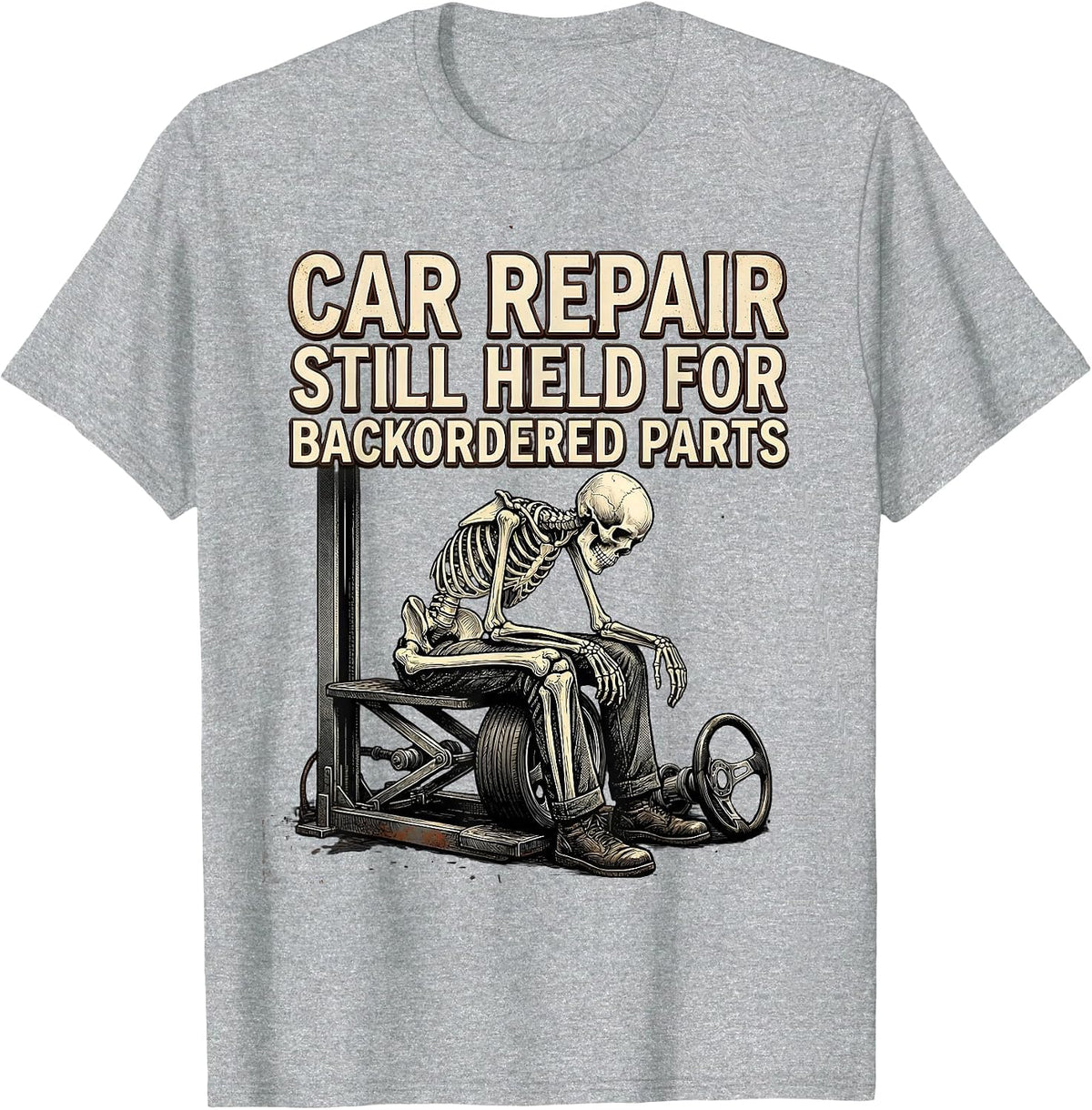 Men's Car Repair Still Held For Backordered Parts Funny Mechanic T-Shirt - Heather Grey