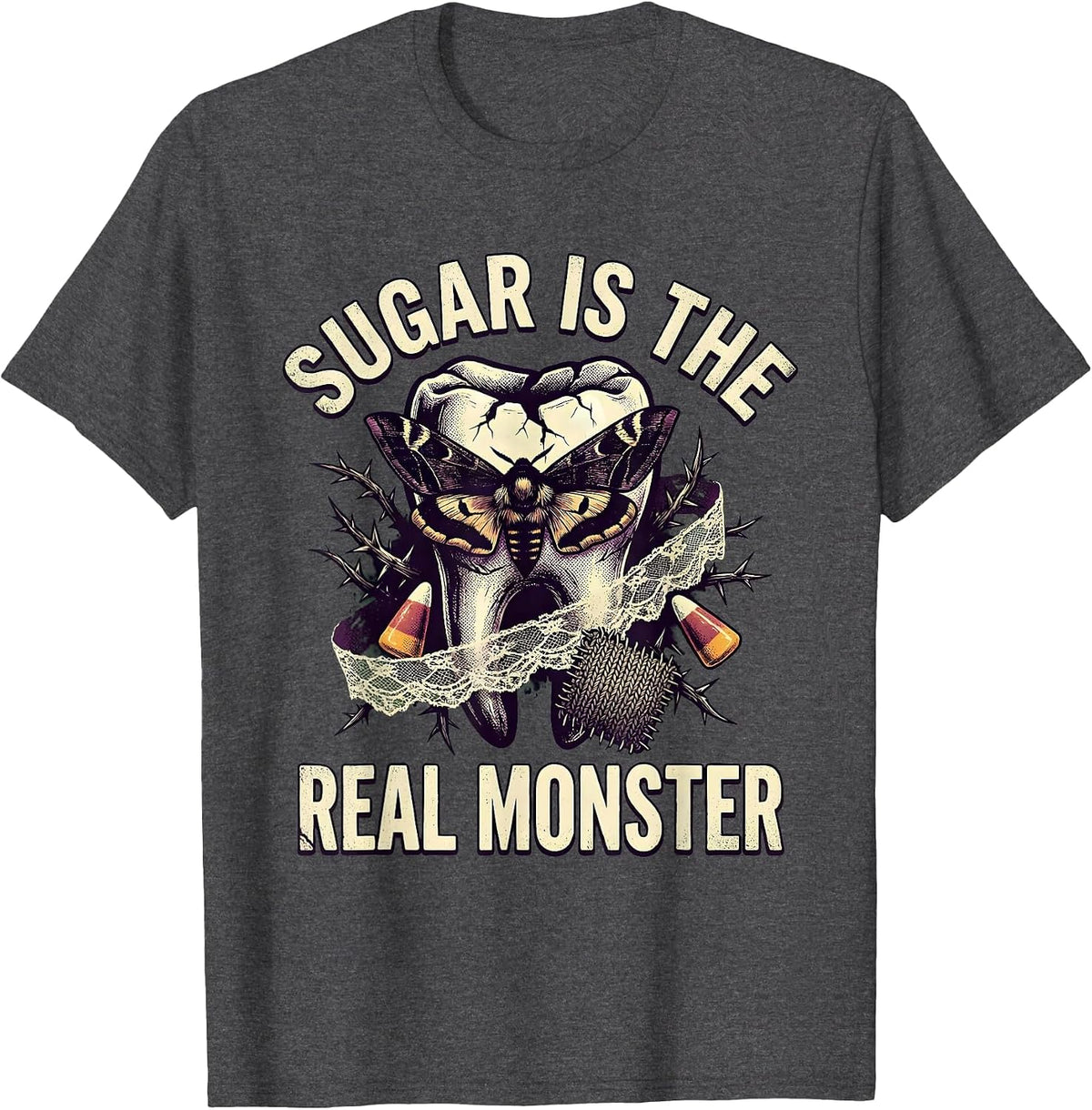 Sugar Is the Real Monster Dental Halloween Design T-Shirt - Dark Heather Grey