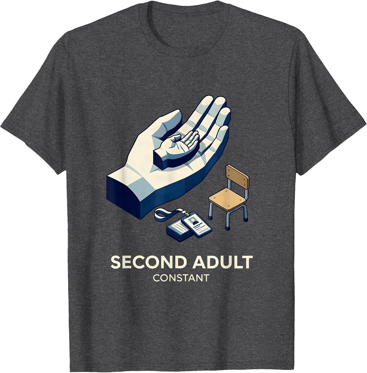 Second Adult Constant Funny Paraprofessional Paraeducator T-Shirt - Dark Heather Grey