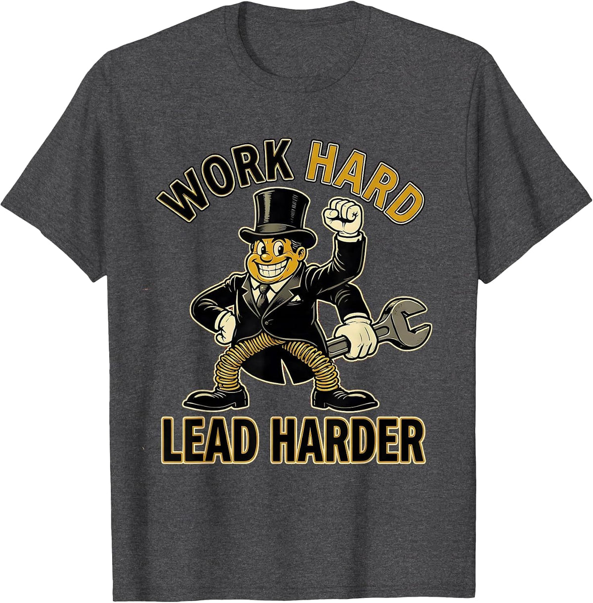 President Pride Labor Day Work Hard Lead Harder T-Shirt - Dark Heather Grey