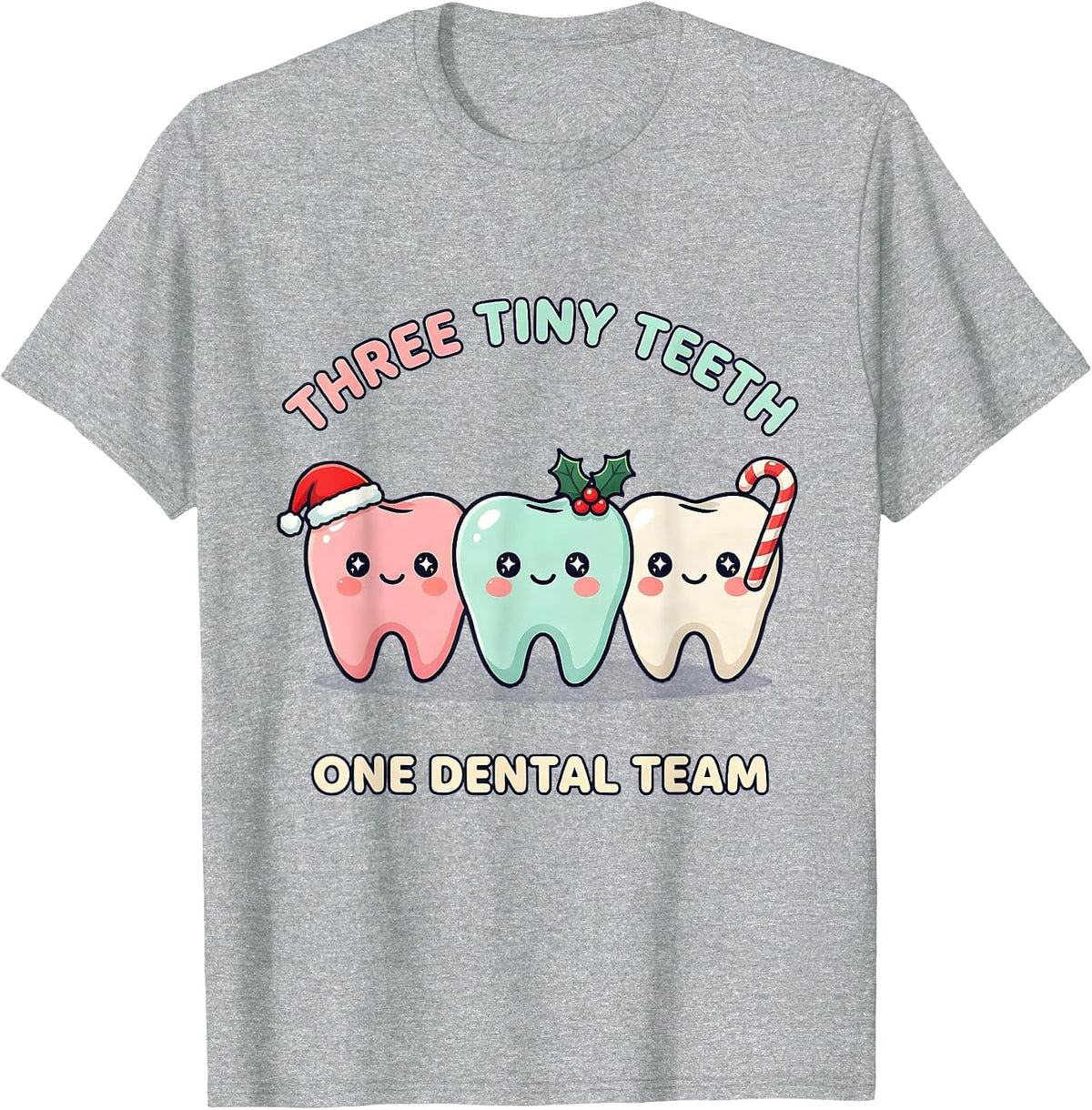 Men's Three Tiny Teeth One Dental Team Cute Kawaii Christmas T-Shirt - Heather Grey