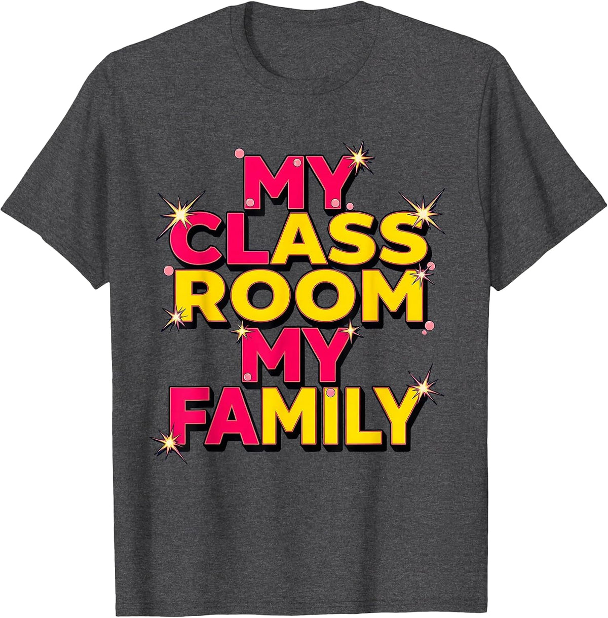 My Classroom My Family Second Grade Teacher Design T-Shirt - Dark Heather Grey