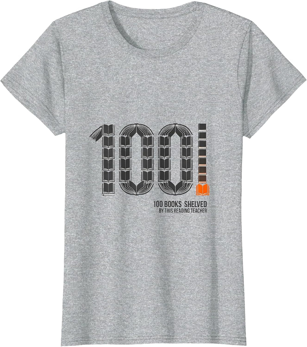 100 Books Shelved By This Reading Teacher Teacher T-Shirt - Heather Grey