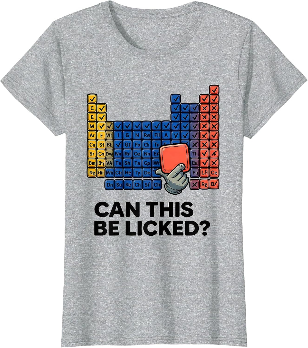 Women's Can This Be Licked Funny Periodic Table Chemistry Teacher T-Shirt - Heather Grey