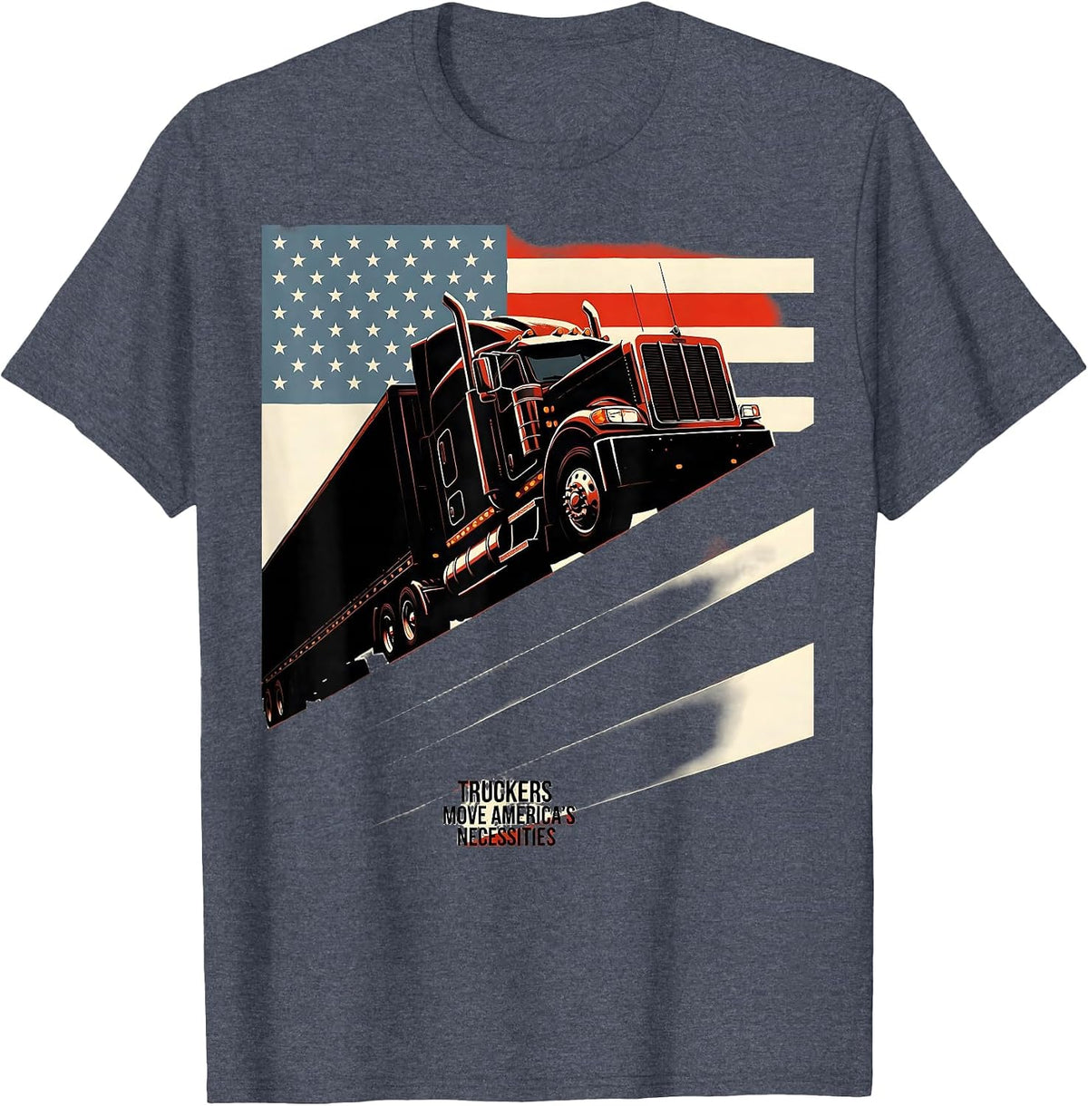 Truckers Move America's Necessities Patriotic Semi Truck T-Shirt - Heather Blue