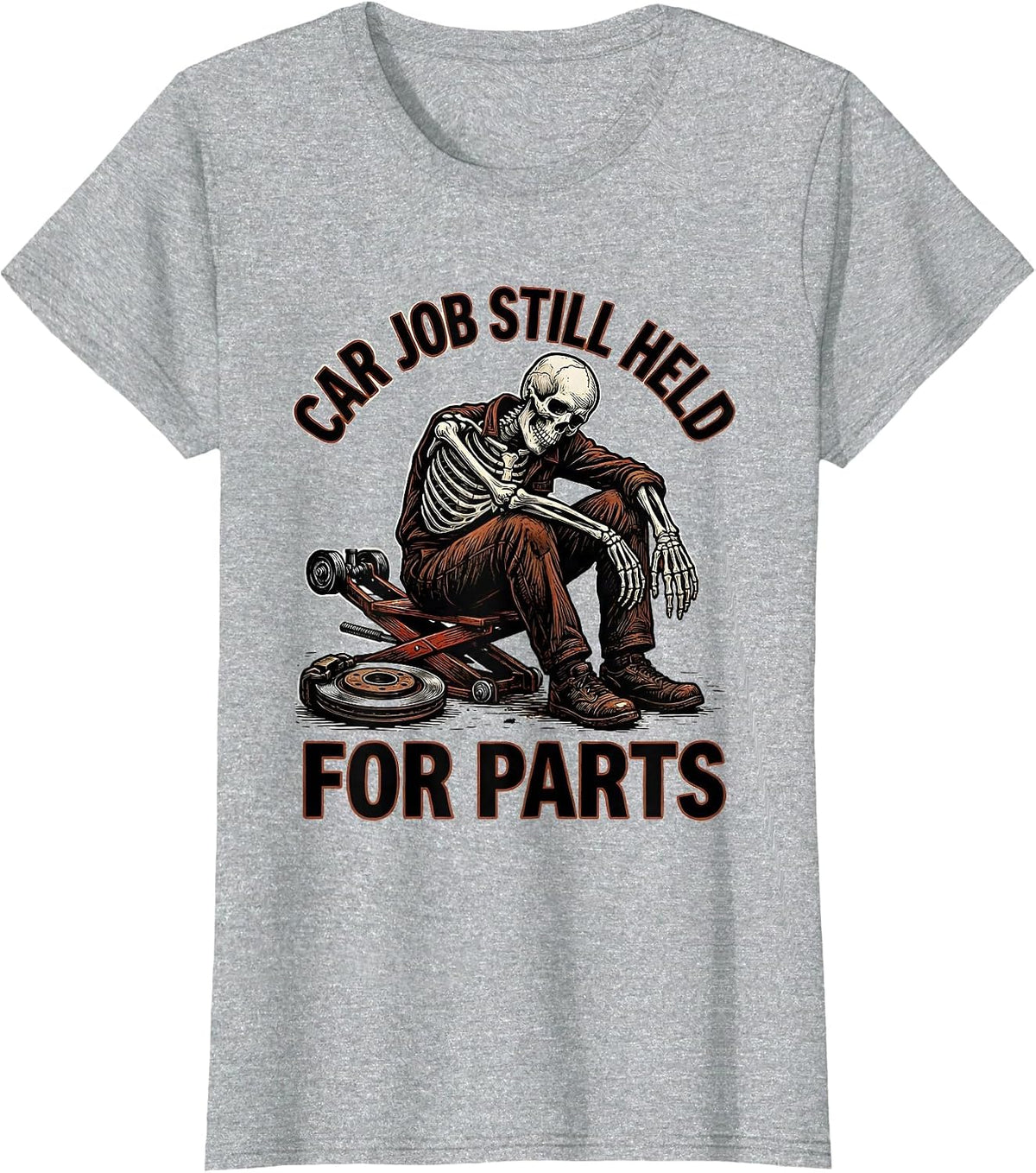 Women's Car Job Still Held For Parts Funny Mechanic Skeleton Auto T-Shirt - Heather Grey