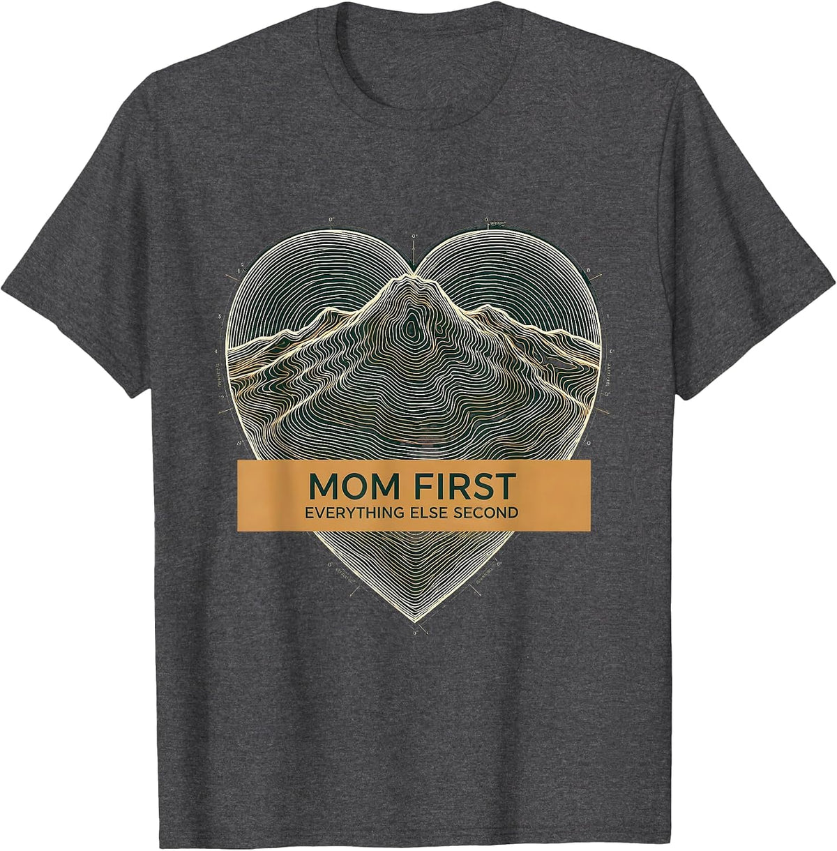 Men's Mom First Everything Else Second Design T-Shirt - Dark Heather Grey