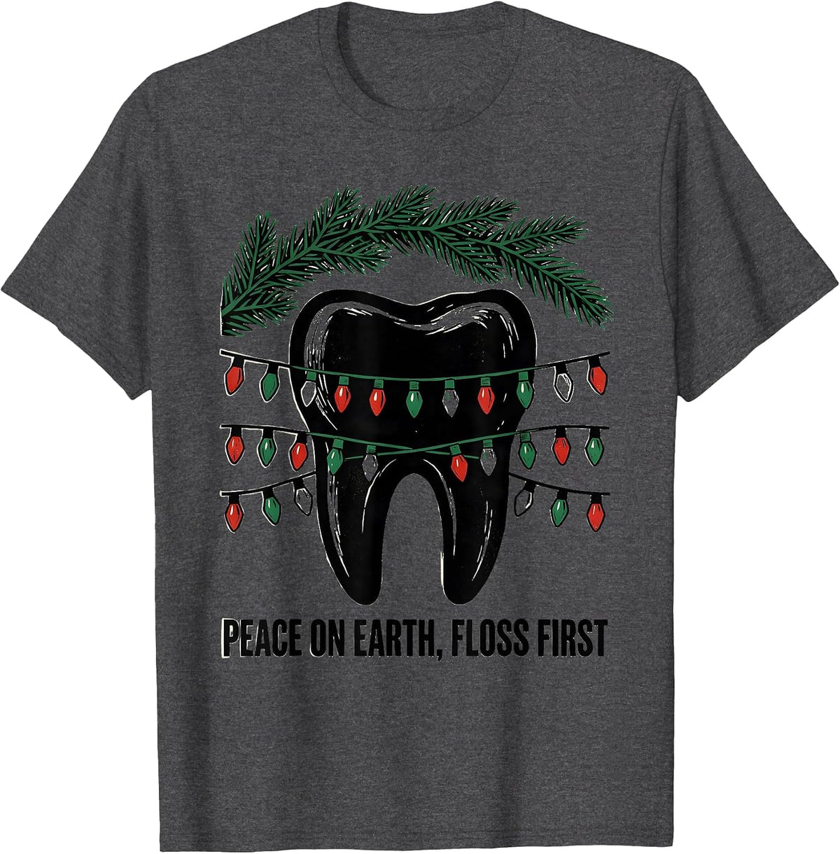 Peace on Earth Floss First Funny Dentist Christmas Dental T-Shirt - Dark Heather Grey