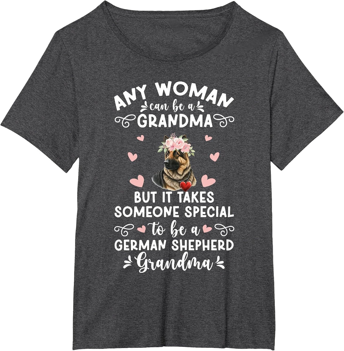 to Be A German Shepherd Grandma German Shepherd Grandmother T-Shirt - Dark Heather Grey
