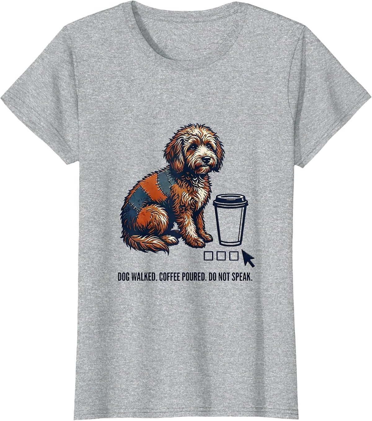 Women's Dog Walked. Coffee Poured. Do Not Speak. Bernedoodle T-Shirt - Heather Grey