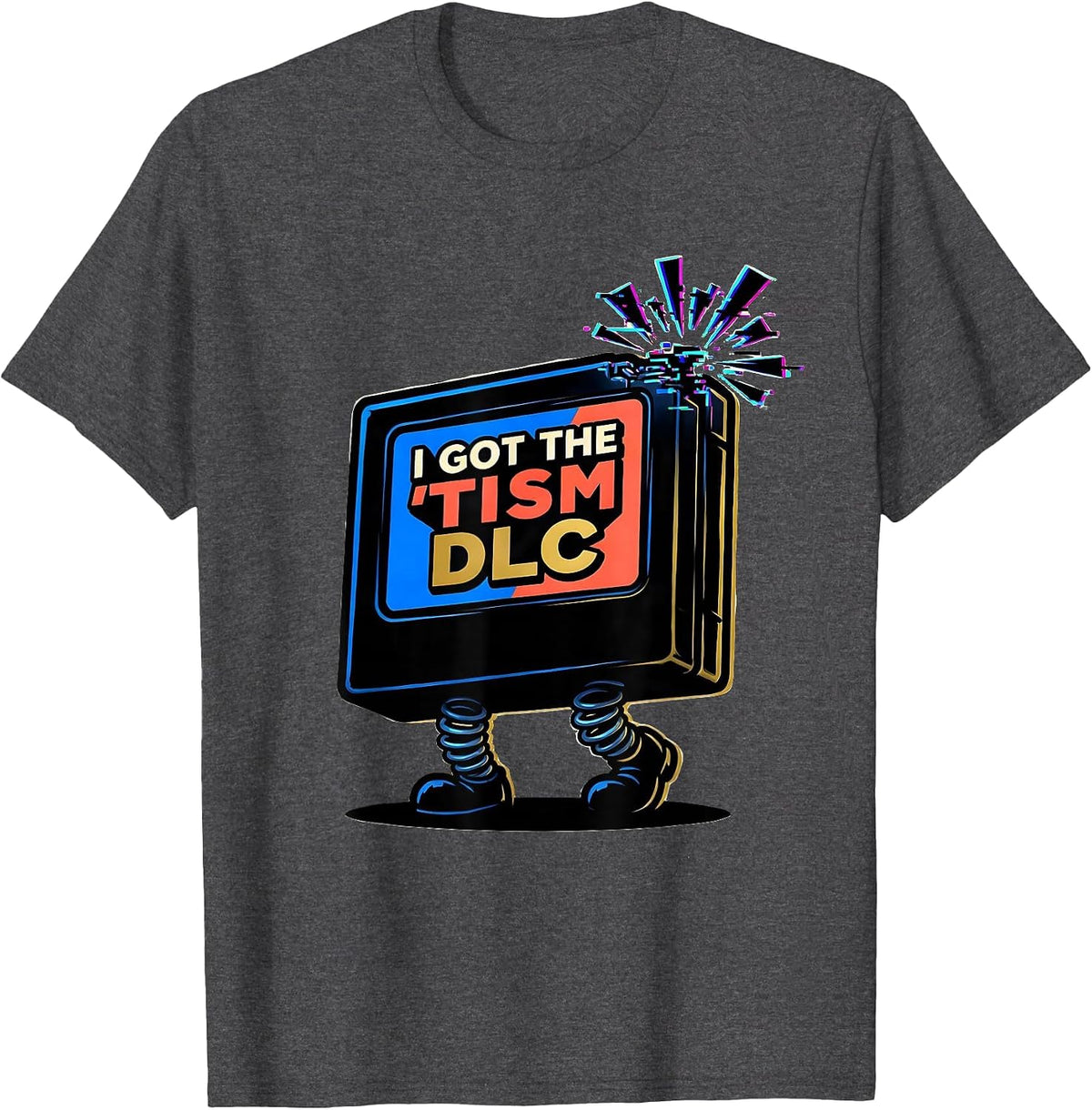 Men's I Got The Tism DLC Funny Autistic ADHD Meme Neurodiversity T-Shirt - Dark Heather Grey