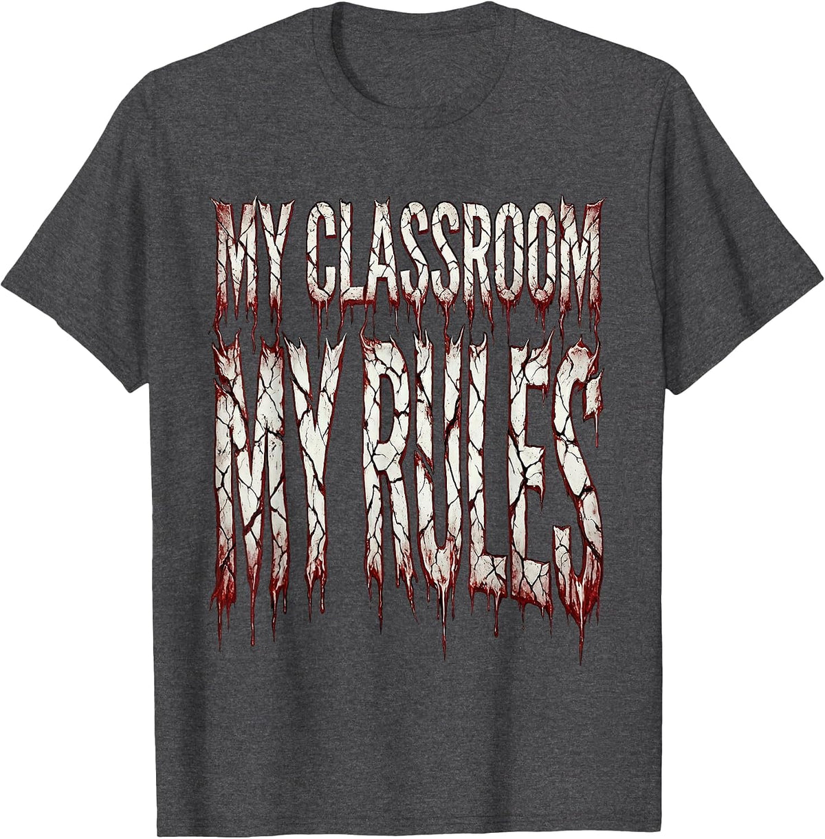 My Classroom My Rules Second Grade Teacher T-Shirt - Dark Heather Grey