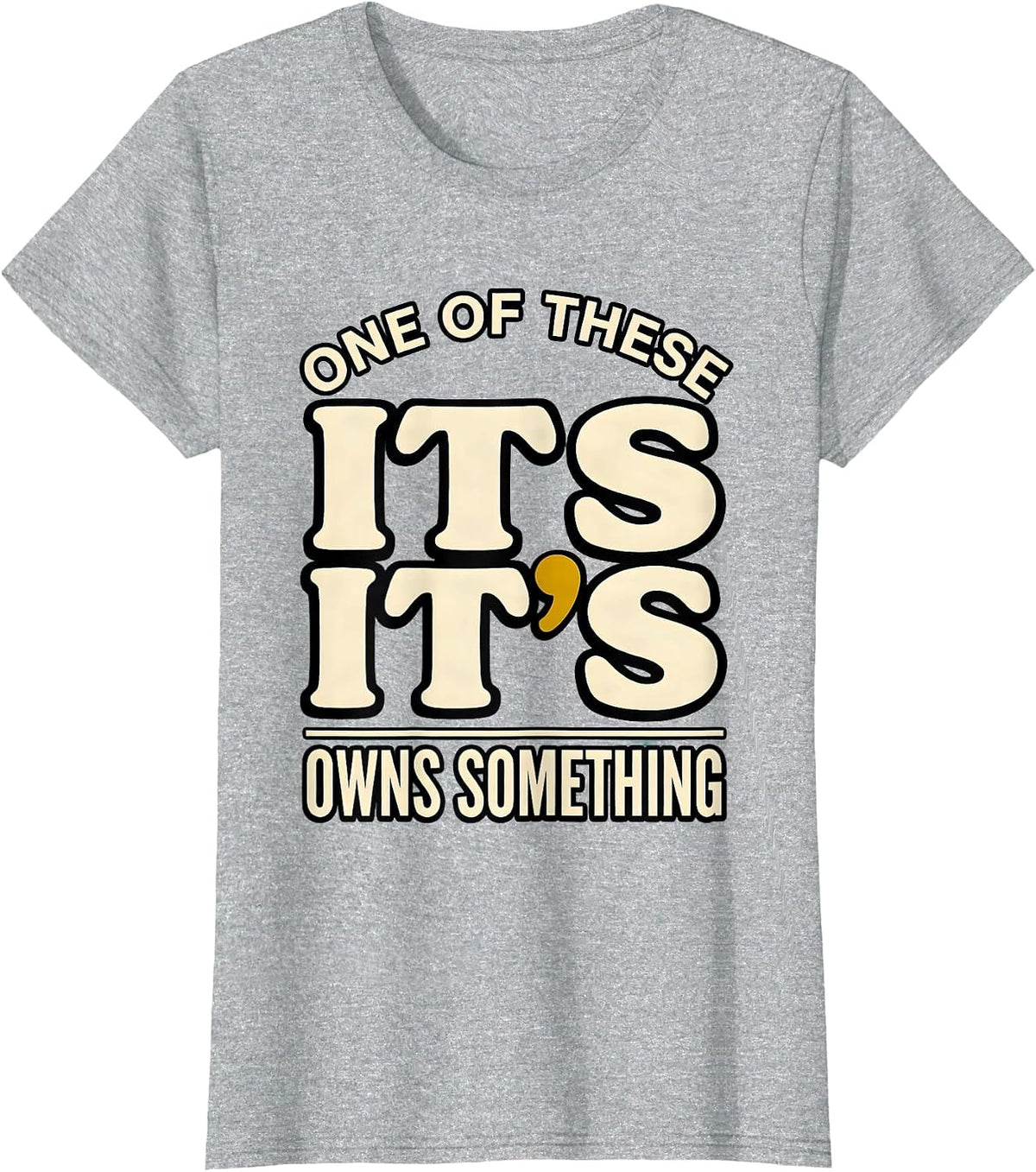 Women's Its Its One Of These Owns Something Funny Grammar Teacher T-Shirt - Heather Grey