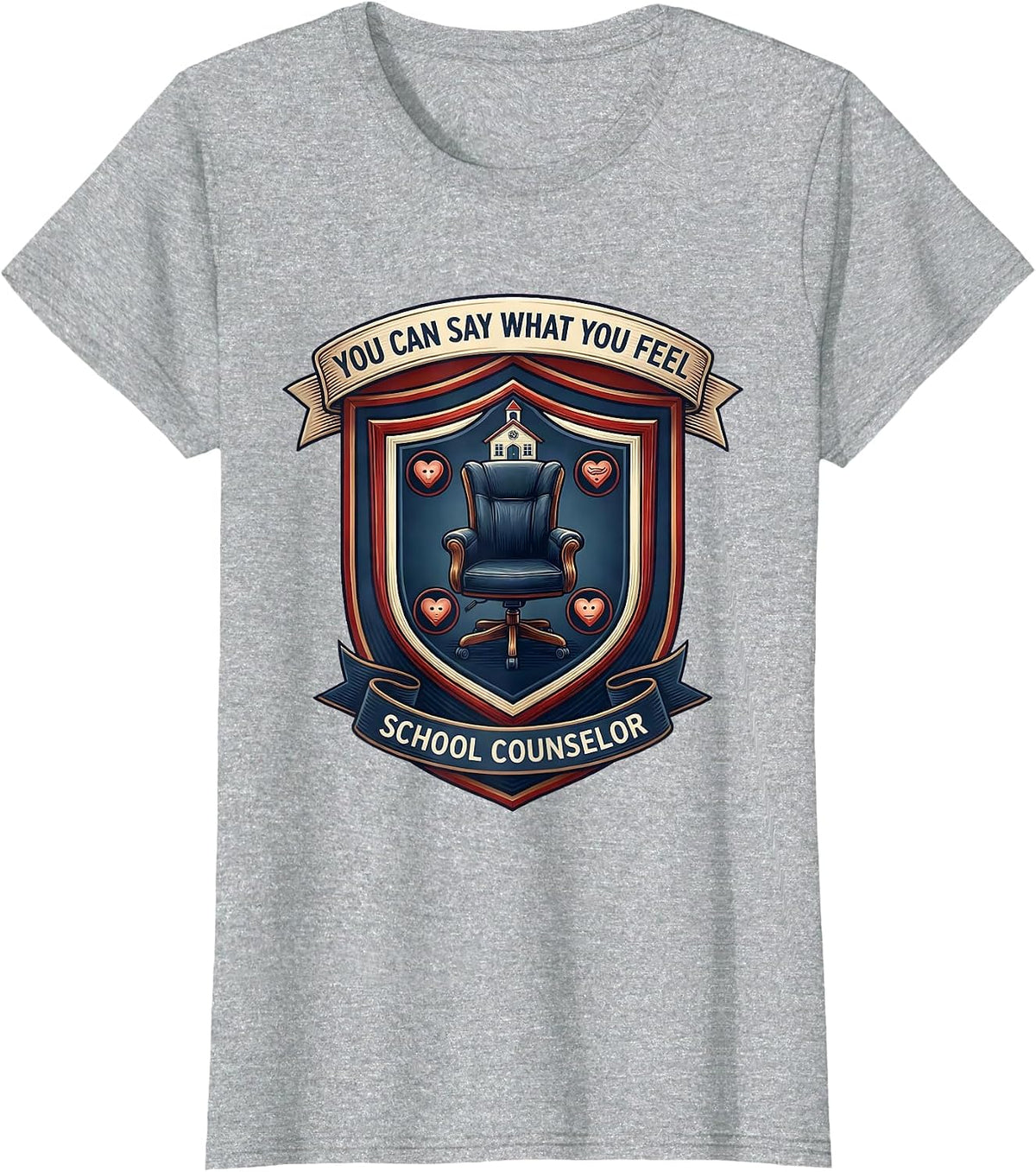 You Can Say What You Feel — School Counselor Appreciation T-Shirt - Heather Grey