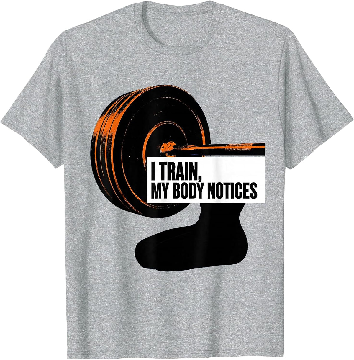 Men's I Train, My Body Notices Funny Gym Workout Humor T-Shirt - Heather Grey