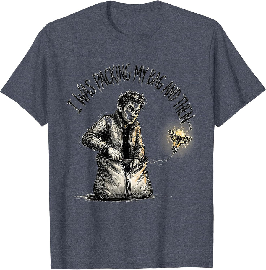 I Was Packing My Bag And Then— Funny ADHD Neurodiversity T-Shirt - Heather Blue