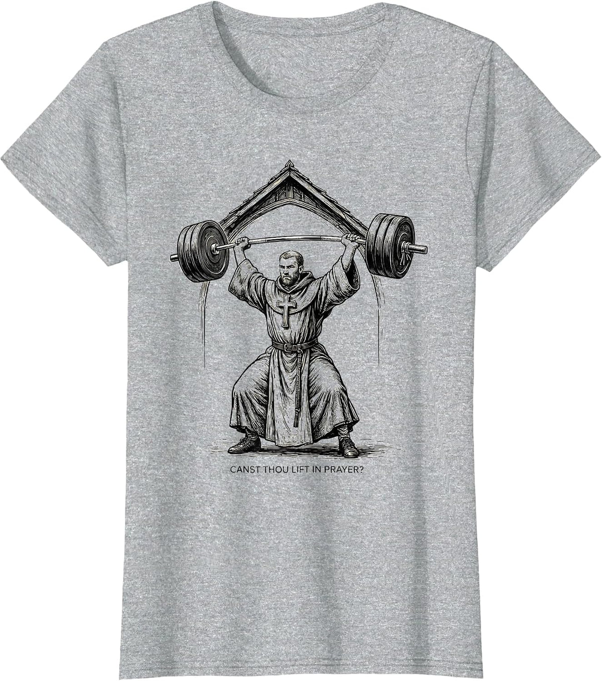 Canst Thou Lift in Prayer Medieval Monk Christian Gym Humor T-Shirt - Heather Grey