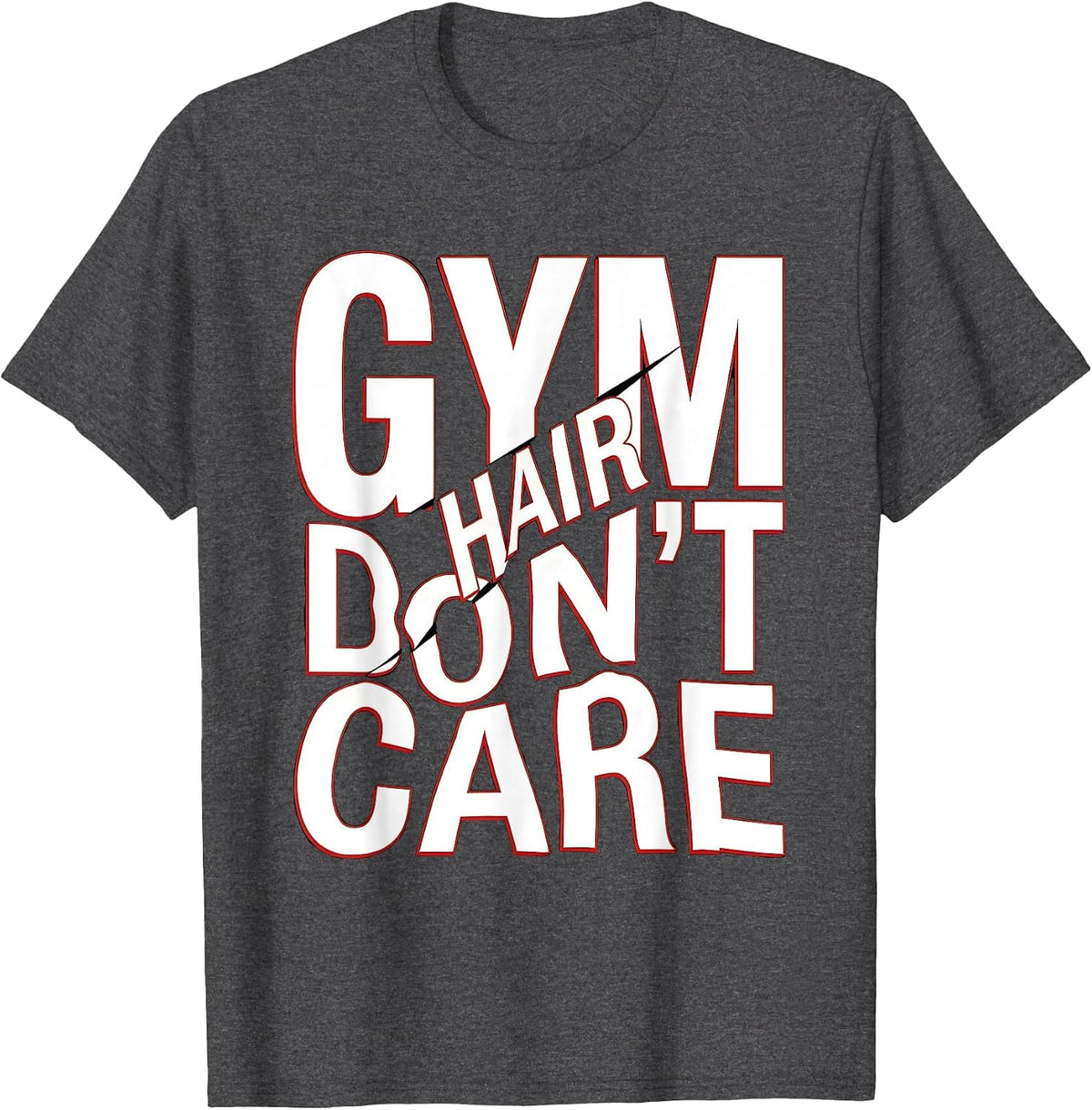 Gym Hair Don't Care Funny Workout Design T-Shirt - Dark Heather Grey