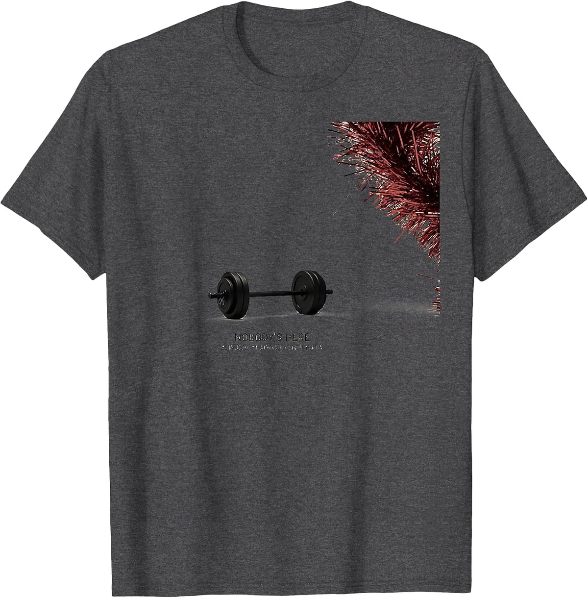 Men's Nobody's Here Between Christmas And New Year's Funny T-Shirt - Dark Heather Grey
