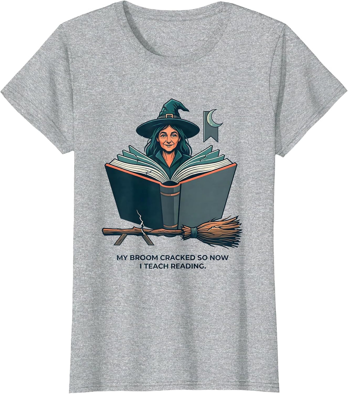 Women's My Broom Cracked So Now I Teach Reading Teacher T-Shirt - Heather Grey
