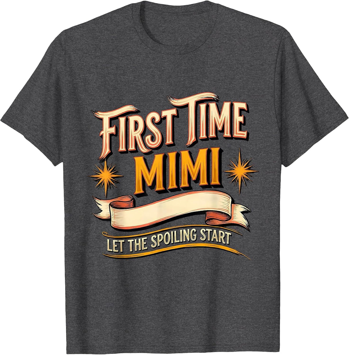 First Time Mimi Let The Spoiling Start Grandparent T-Shirt - Dark Heather Grey