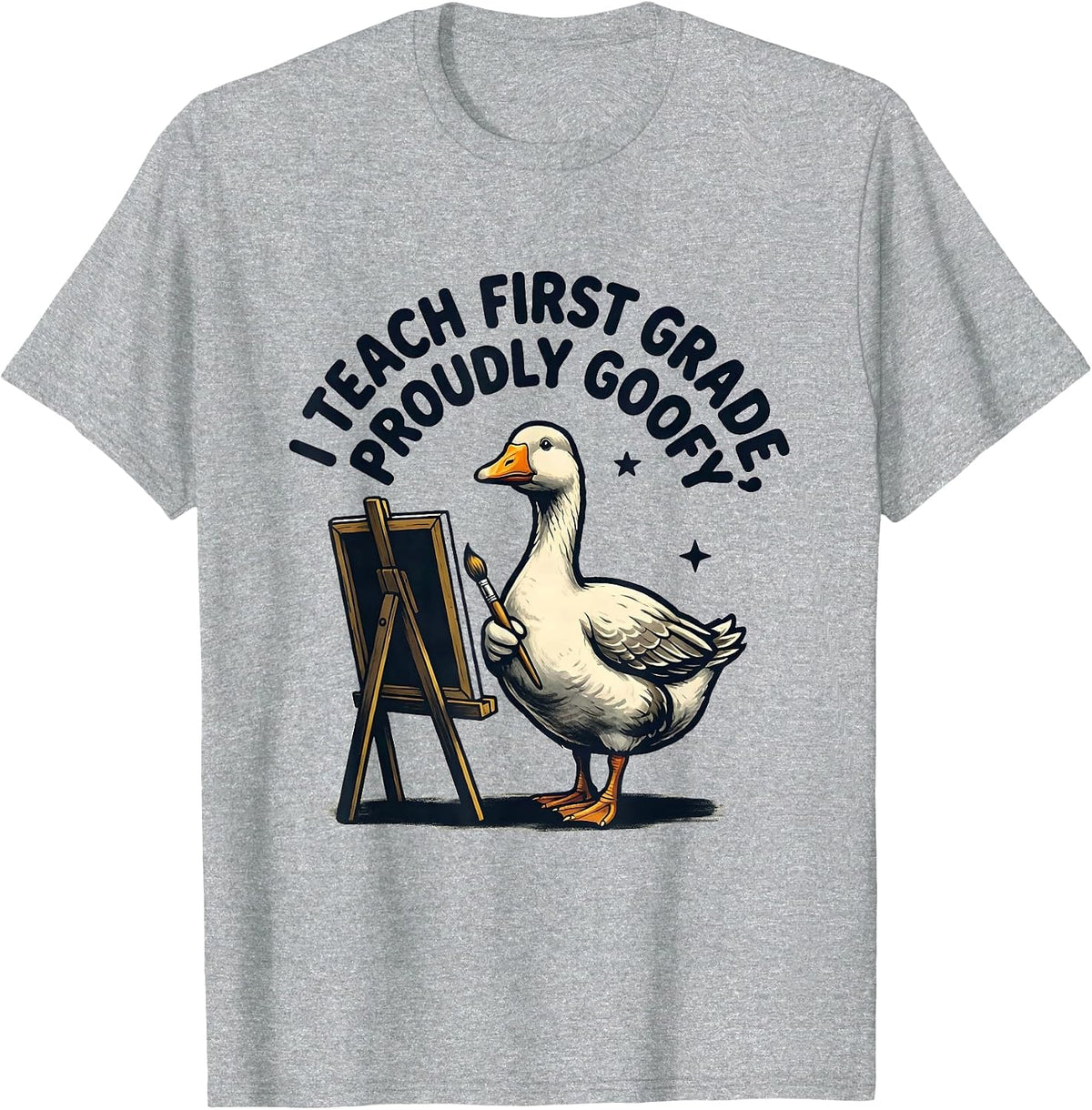 Men's I Teach First Grade Proudly Goofy Funny Preschool Teacher T-Shirt - Heather Grey