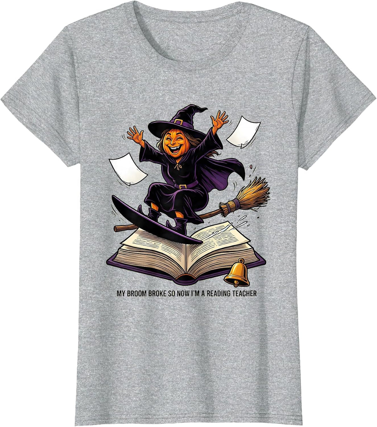 Women's My Broom Broke So Now I'm A Reading Teacher Teacher T-Shirt - Heather Grey