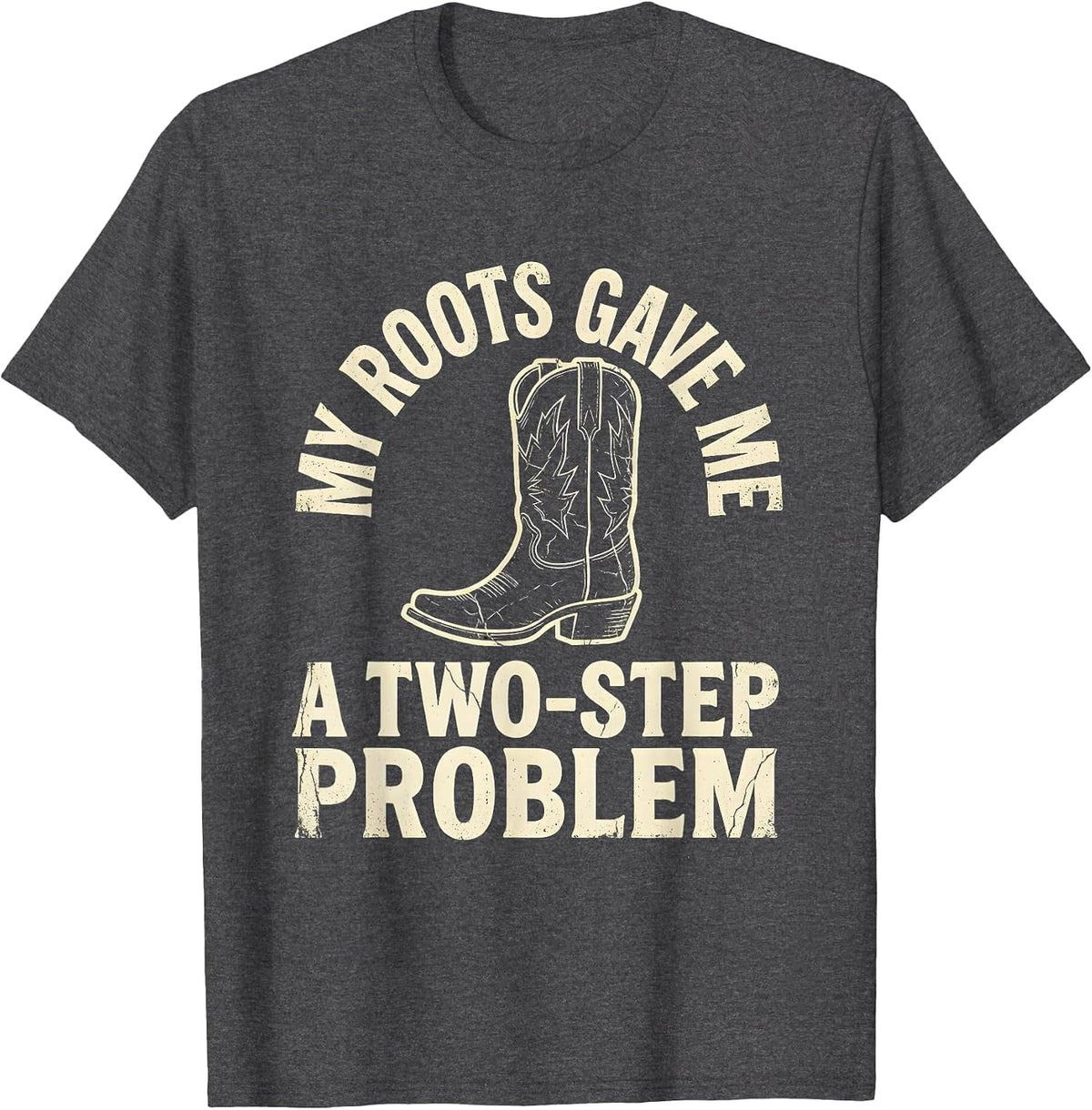 My Roots Gave Me A Two-Step Problem Boho Western Country T-Shirt - Dark Heather Grey